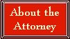 About the Attorney