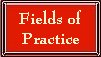 Fields of Practice